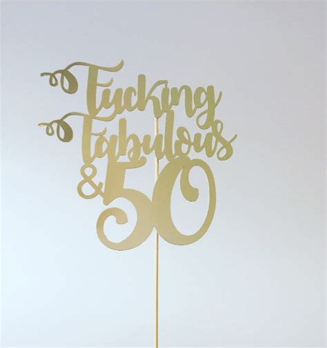 Fucking Fabulous And 50 Cake Topper Custom Birthday Add Any Age Etsy