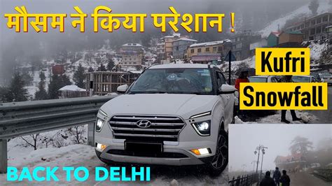 Heavy Snowfall In Kufri Part 3 Kufri To Shimla Mall Road Jakhu