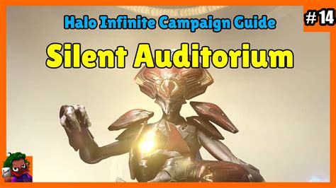 Halo Infinite Silent Auditorium Legendary Guide FINALE YouTube