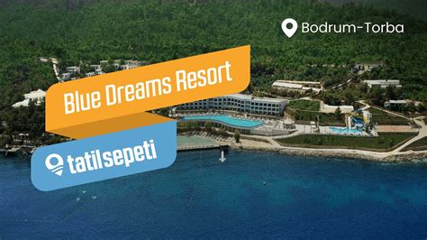 Tatilsepeti Blue Dreams Resort Youtube