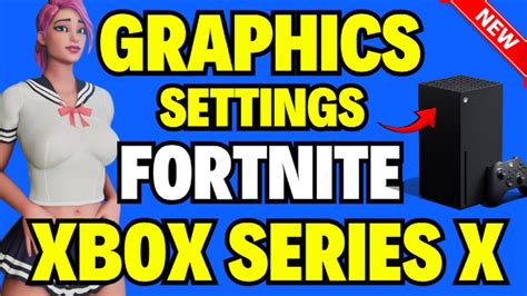 Best Graphics Settings For Fortnite Xbox Series X Youtube