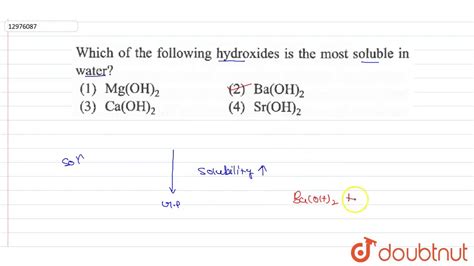 Which Of The Following Hydroxides Is The Most Soluble In Water Youtube