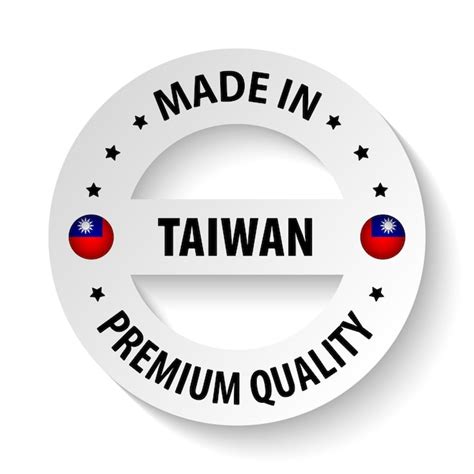 Made Taiwan Label Vectors And Illustrations For Free Download Freepik