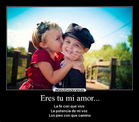 Eres tu mi amor... | Desmotivaciones