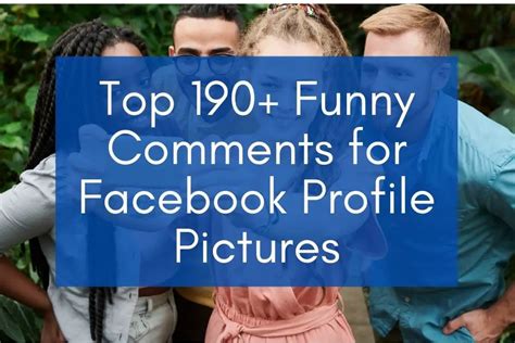 Top 190 Funny Comments For Facebook Profile Pictures Best Fb Status