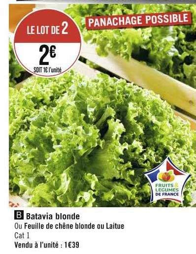 Promo Batavia Blonde Ou Feuille De Ch Ne Blonde Ou Laitue Chez G Ant