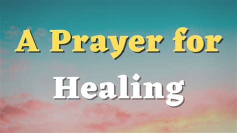 A Prayer For Healing To Heal The Body Mind And Soul Powerful Healing