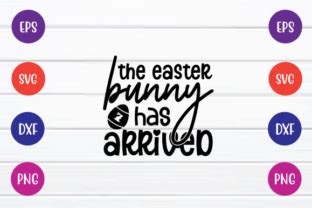 The Easter Bunny Has Arrived Svg Graphic By Printablesvg Creative Fabrica