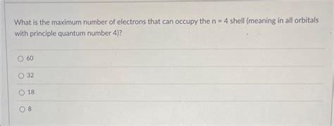Solved What is the maximum number of electrons that can | Chegg.com