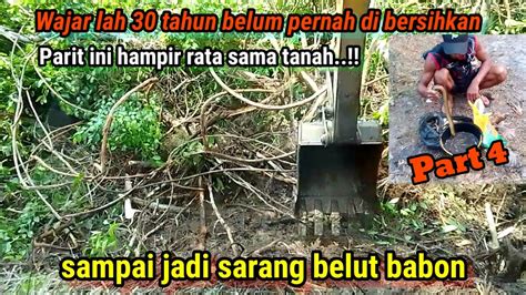 Parit Galian Jaman Dulu Selama 30 Tahun Baru Kali Ini Di Bersihkan Isi