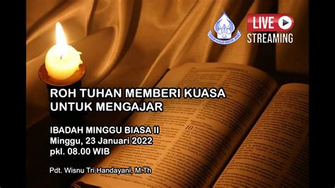 Ibadah Minggu Biasa II 23 Januari 2022 GKJ Tanjung Priok YouTube