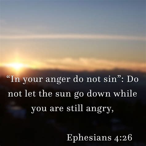 Ephesians 4 26 In Your Anger Do Not Sin Do Not Let The Sun Go Down