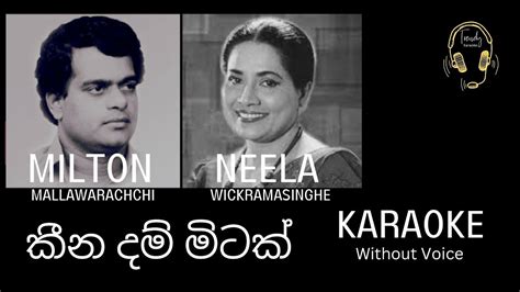 Keena Dam Mitak කීන දම් මිටක් Milton Neela Karaoke Without Voice Youtube