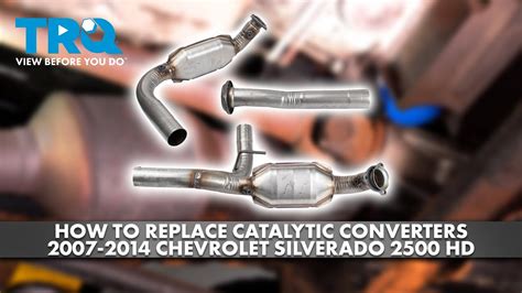 How To Replace Catalytic Converters 2007 2014 Chevrolet Silverado 2500 Hd 1a Auto