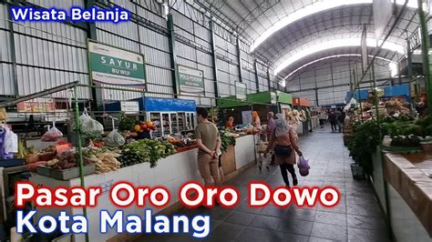 Pasar Oro Oro Dowo Kota Malang Pasar Tradisional Malang Hari Ini