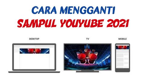 Cara Mengganti Foto Sampul Header Di Channel Youtube Youtube