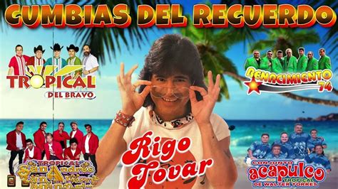 Rigo Tovar Mix Clasicas De La Cumbia Cumbias Viejitas Mix Cumbias