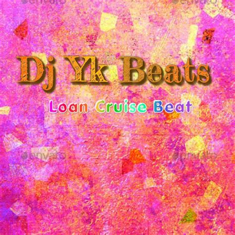 Loan Cruise Beat Song And Lyrics By Dj Yk Mule Spotify