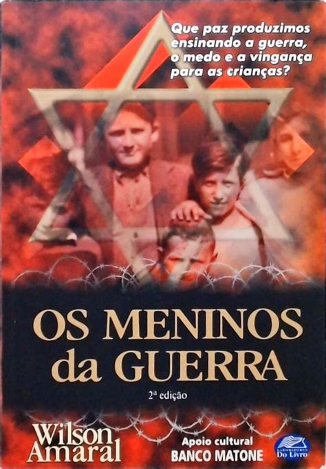 Os Meninos Da Guerra Wilson Amaral Tra A Livraria E Sebo