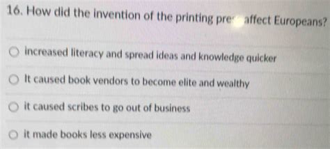 Solved: How did the invention of the printing pre-affect Europeans ...