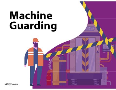 Machine Guarding Safety Training Kit Safety News Alert