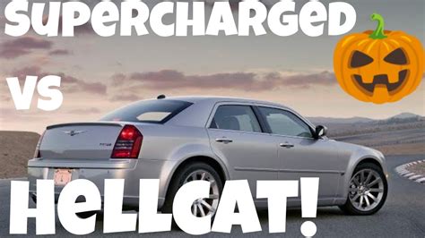 Supercharged Chrysler 300c Srt8 Vs Modified Dodge Charger Hellcat Youtube