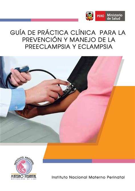 Guia Practica Clinica Para La Prevencion Y Manejo De La Preeclampsia Y