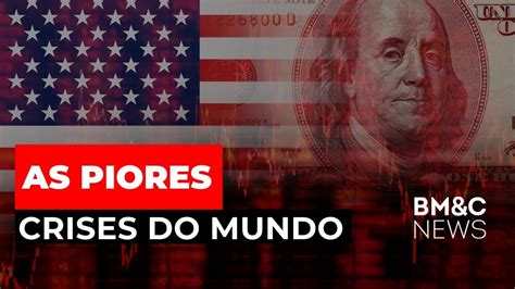 Quais Foram As Piores Crises EconÔmicas Da HistÓria Youtube