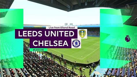 Fifa Leeds United Vs Chelsea Premier League Full Match Youtube