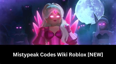 Mistypeak Codes Wiki Roblox January 2025 MrGuider