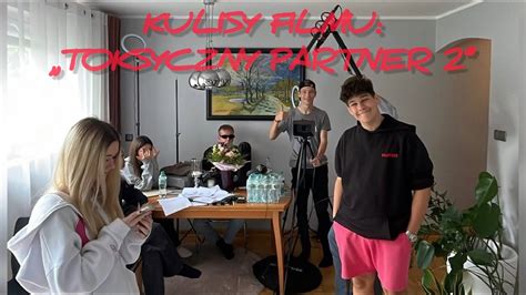 Toksyczny Partner Kulisy Filmu Youtube