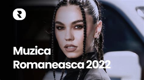 Muzica Romaneasca 2022 Noiembrie Cele Mai Bune Melodii Romanesti 2022