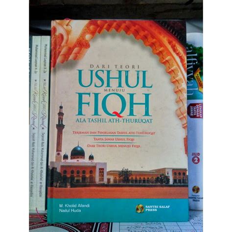 Jual Dari Teori Ushul Menuju Menjadi Fiqih Fiqh Ala Tashil Turuqot