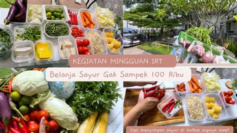 Rutinitas Mingguan Irt Belanja Stok Sayur Dan Cara Penyimpanan Supaya