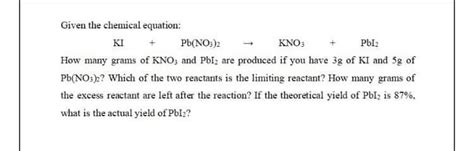 Solved Ki Given The Chemical Equation Pb No3 2 Kno3 Pbi2