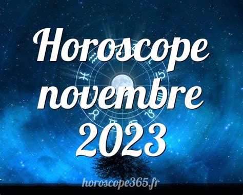 Horoscope Novembre 2023 L Horoscope Mensuel Du Mois