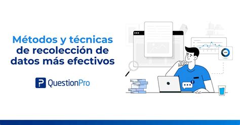 Métodos De Recolección De Datos Más Efectivos