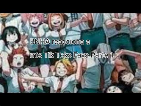 BNHA Reacciona A Mis Tik Toks Favoritos UwU Parte 1 YouTube