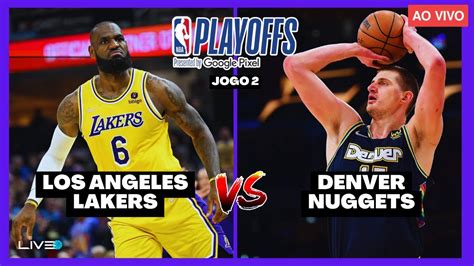 NBA PLAYOFFS AO VIVO LOS ANGELES LAKERS X DENVER NUGGETS L Lebron