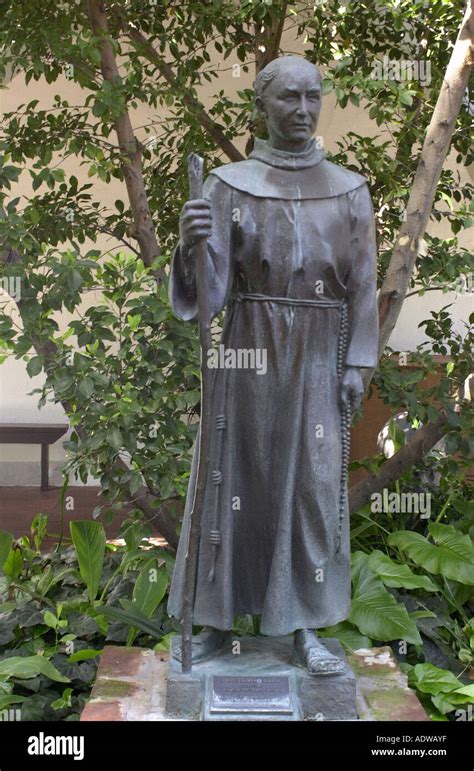 Statue Of Father Junipero Serra Spanish Franciscan Missionary To San