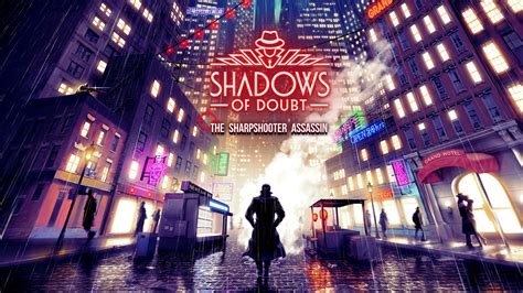 Shadows Of Doubt Adds Console Ports The Sharpshooter Assassin Update