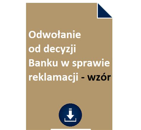 Odwo Anie Od Decyzji Banku W Sprawie Reklamacji Wz R Pobierz