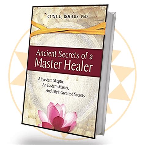 About Ancient Secrets Ancient Secrets Of A Master Healer