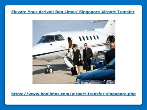 Ppt Elevate Your Arrival Bon Limos Singapore Airport Transfer