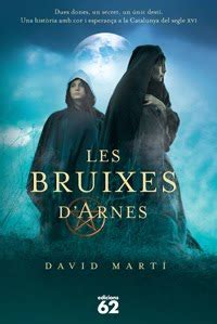 Tumateix Llibres Parlem De Llibres Les Bruixes D Arnes De David Mart