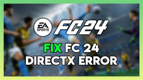 Ea Fc Directx Error Fix Youtube