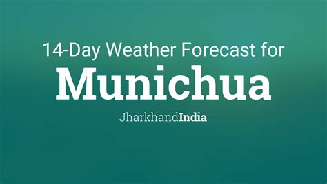 Munichua Jharkhand India 14 Day Weather Forecast