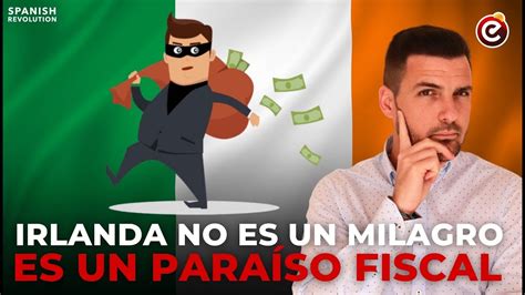 Irlanda Es Un Para So Fiscal Su Pib Est S Per Inflado No Es