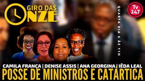 Giro Das Onze Posse De Ministros Cat Rtica Ana Georgina E