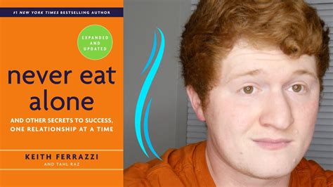 Never Eat Alone By Keith Ferrazzi Book Review Youtube